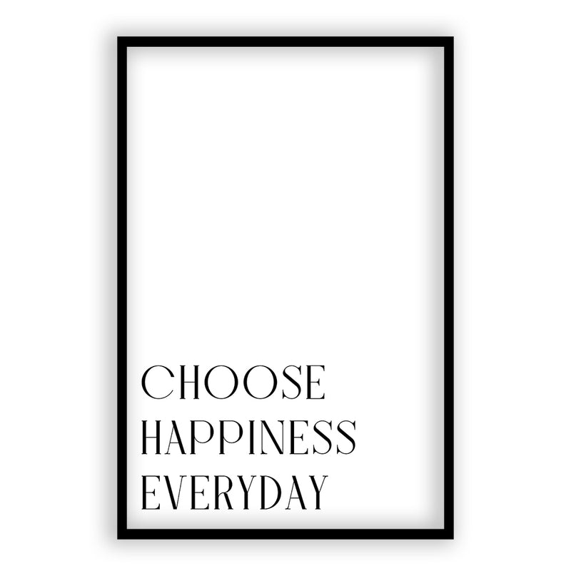 Choose happiness Everyday