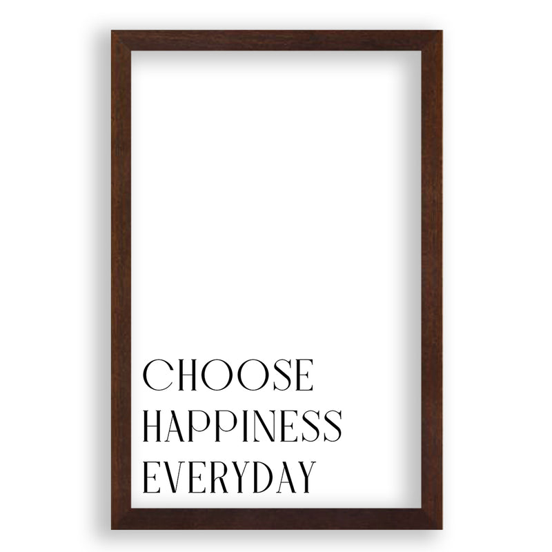 Choose happiness Everyday