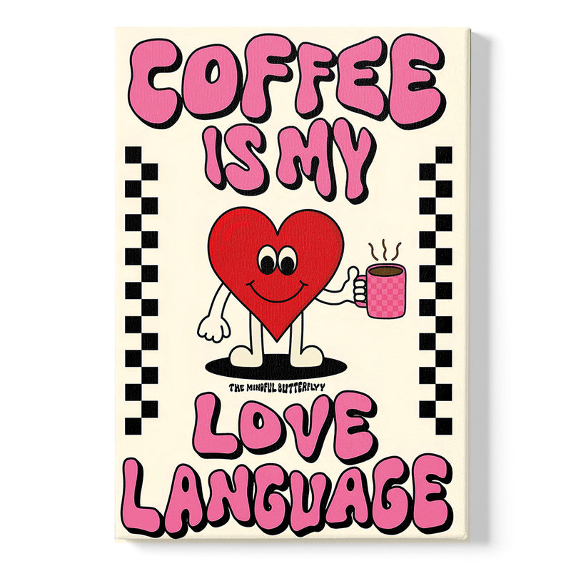 Coffee Is My Love Language Quote