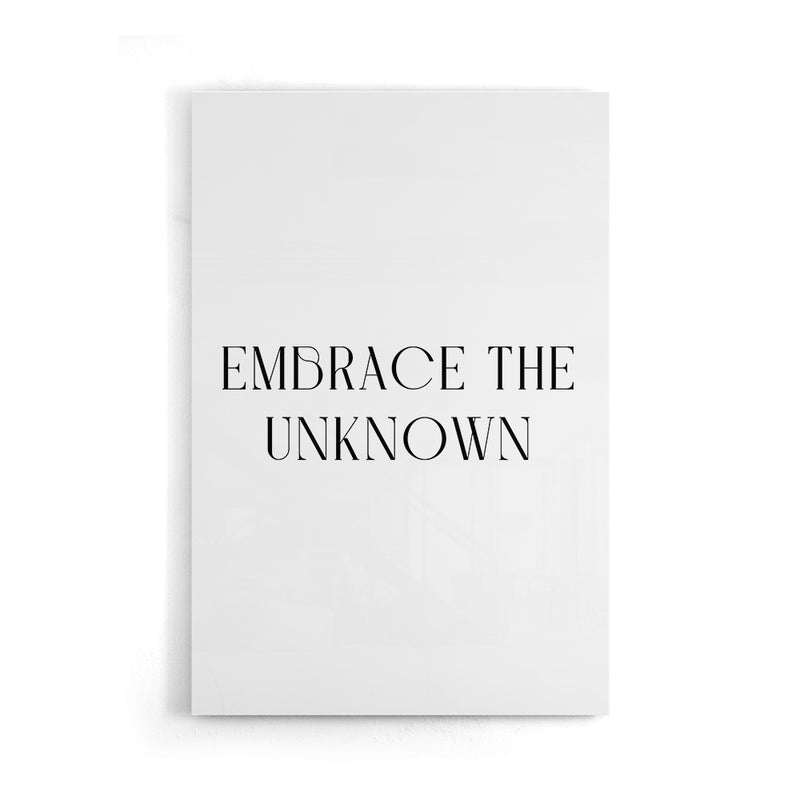Embrace The Unknown