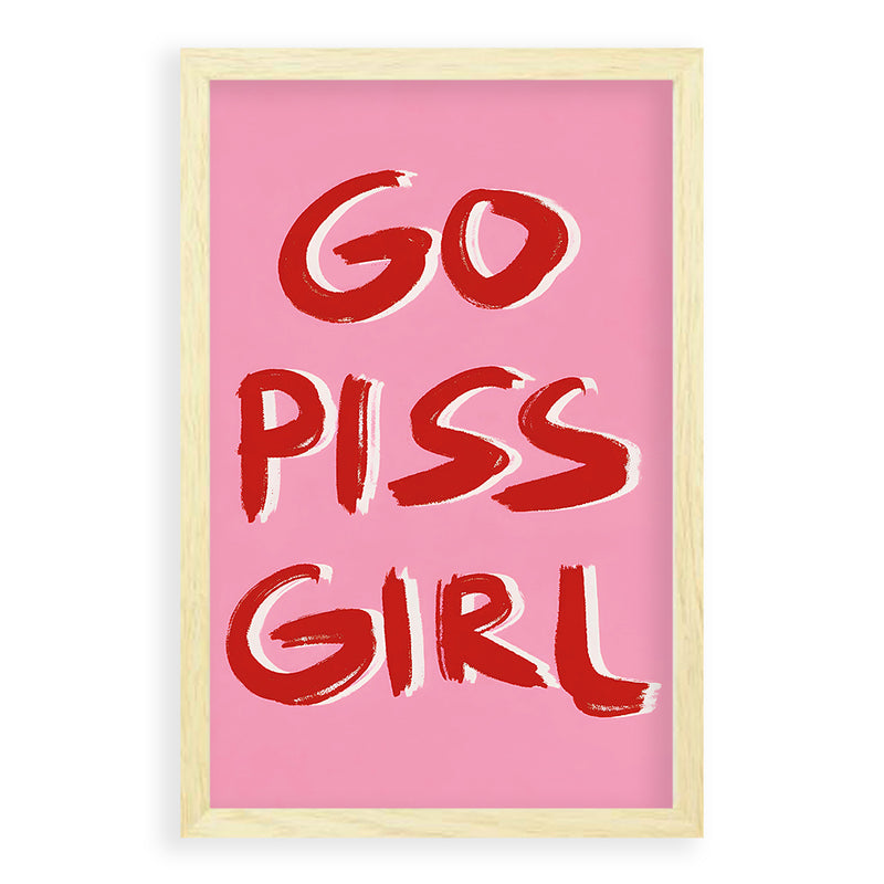 Go Piss Girl Quote