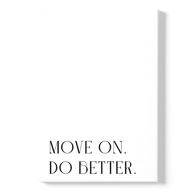 Move On. Do Better