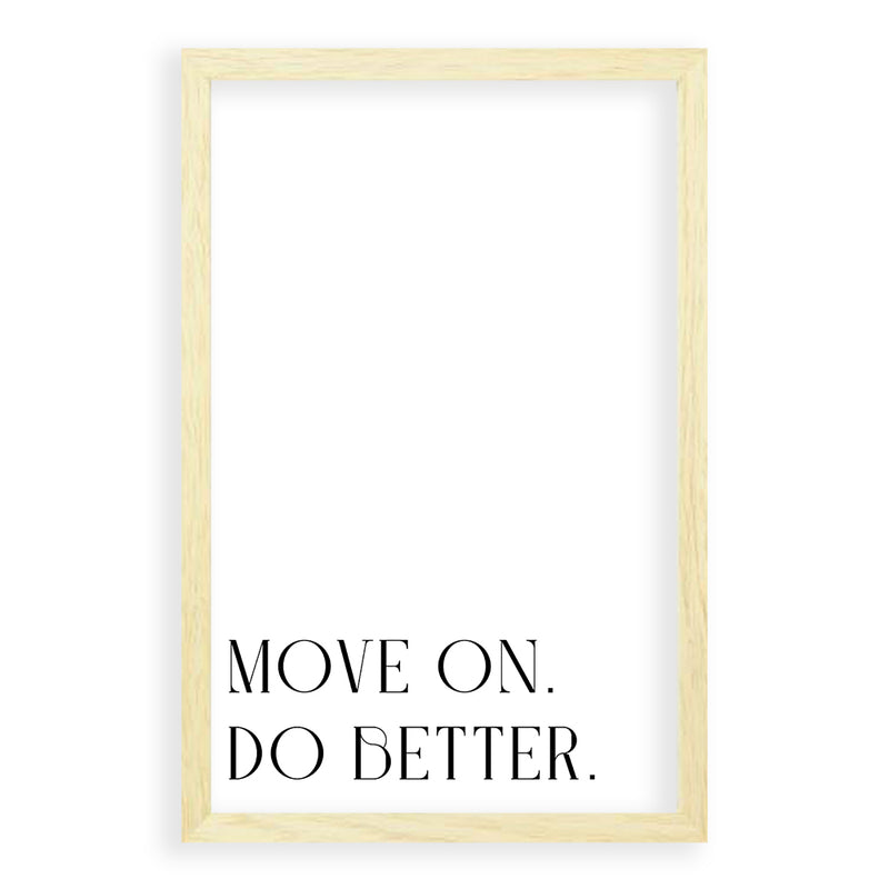 Move On. Do Better